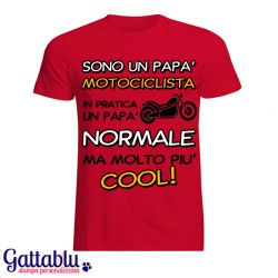 T-shirt uomo "Sono un papà motociclista... un papà normale ma molto più cool!"