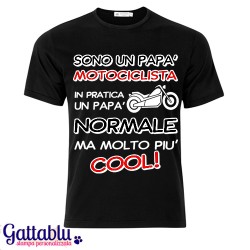 T-shirt uomo "Sono un papà motociclista... un papà normale ma molto più cool!"