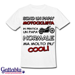 T-shirt uomo "Sono un papà motociclista... un papà normale ma molto più cool!"