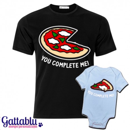 T-shirt e body papà e bebè bimbo "You complete me", fetta di pizza!
