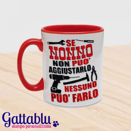 Tazza color "Se nonno non può aggiustarlo, nessuno può farlo!", festa dei nonni!