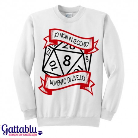 Felpa unisex uomo e donna "Io non invecchio, aumento di livello" dado d20 Dungeons&Dragons inspired - bianca