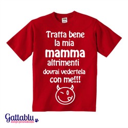T-shirt bimbo "Tratta bene la mia mamma...", idea regalo divertente