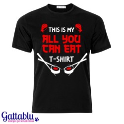 T-shirt uomo "This is my All You Can Eat t-shirt" sushi, ristorante giapponese, idea regalo divertente