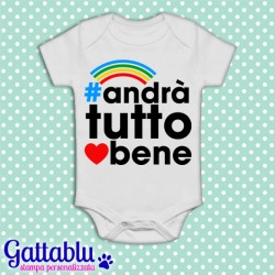 Body bimbo e bimba bianco con stampa Andrà tutto bene! Arcobaleno, frasi motivazionali, felicità, ottimismo!