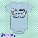 Body pagliaccetto neonato, bimbo e bimba, Vuoi essere il mio Padrino? Azzurro!