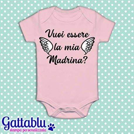 Body pagliaccetto neonato, bimba, Vuoi essere la mia madrina? Rosa!