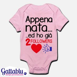 Body pagliaccetto neonato, bimba, Appena nata ed ho già due followers! 