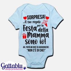 Body pagliaccetto neonato, bimbo, Sopresa! Il tuo regalo per la Festa della Mamma sono io! Idea regalo divertente!