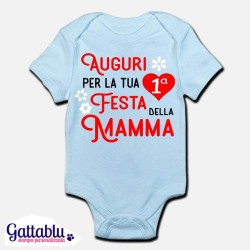 Body pagliaccetto neonato, bimbo, Auguri per la tua prima Festa della Mamma!