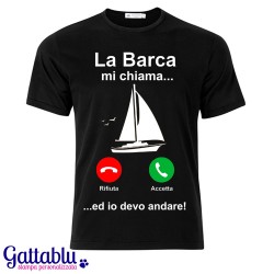 T-shirt uomo La barca mi chiama ed io devo andare! Barca a vela! Idea regalo per appassionato di mare, motoscafo, yacht!