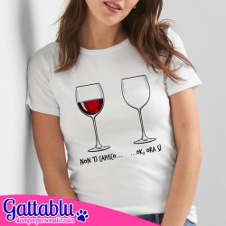 T-shirt donna Non ti capisco... ok, ora sì, bicchiere di vino pieno e vuoto, idea regalo divertente!