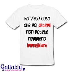 T-shirt uomo con stampa Ho visto cose che voi astemi non potete nemmeno immaginare! Divertente per amante di drink ed aperitivi!