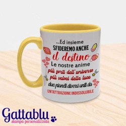 Tazza mug 11oz color Insieme sfideremo anche il destino, le nostre anime più forti dell'universo! Idea regalo per San Valentino