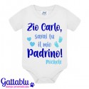 Body pagliaccetto neonato, bimbo, Zio sarai tu il mio Padrino PERSONALIZZABILE CON I NOMI DI ZIO E BIMBO!