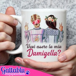 Tazza mug 11 oz Vuoi essere la mia Damigella? Best friends, personalizzabile con nomi e dediche!