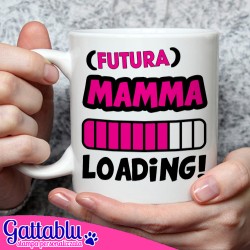 Tazza mug 11 oz Futura Mamma Loading, idea regalo divertente per gravidanza! Scritte rosa fucsia!