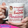 Tazza mug 11 oz Attenzione! Futura Sposa Esaurita post Pandemia! Vietato stressare! Divertente regalo Addio al Nubilato!