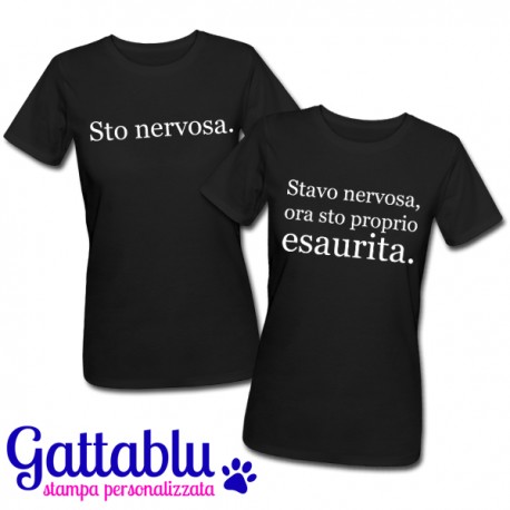 Pacchetto x 2 t shirt Sto Nervosa Stavo Nervosa ora sto proprio Esaurita Idea regalo divertente anti stress Nere