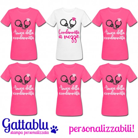 Pacchetto 6 t-shirt Addio al Nubilato Condannata a Nozze e Amica della Condannata, sposa e 5 amiche, PERSONALIZZABILI COME VUOI!