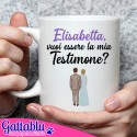 Tazza mug 11 oz Vuoi essere la mia Testimone? PERSONALIZZATA CON IL NOME, sposo e testimone donna!