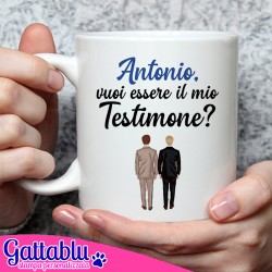 Tazza mug 11 oz Vuoi essere il mio Testimone? PERSONALIZZATA CON IL NOME, sposo e testimone uomo!