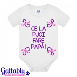 Body neonata bimba Ce la puoi fare papà! Freccia braccio e freccia gamba, divertente idea regalo! Bianco!