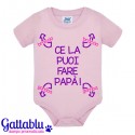 Body neonata bimba Ce la puoi fare papà! Freccia braccio e freccia gamba, divertente idea regalo! Rosa!