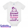 Body pagliaccetto neonata bimba Eccomi! Mi chiamo... e da oggi comando io! PERSONALIZZATO CON IL NOME!
