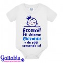 Body pagliaccetto neonato bimbo Eccomi! Mi chiamo... e da oggi comando io! PERSONALIZZATO CON IL NOME!