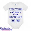 Body bimbo Zio vuoi essere il mio Padrino? SI o No PERSONALIZZATO CON NOME, divertente regalo per battesimo!