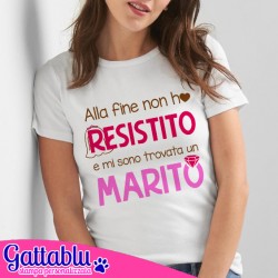 T-shirt donna Alla fine non ho resistito e mi sono trovata un Marito, idea divertente per party Addio al Nubilato!