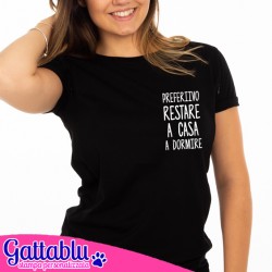 T-shirt donna Antisocial: preferivo restare a casa a dormire! Divertente idea regalo anti social! (Nera)