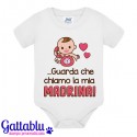 Body pagliaccetto neonato, bimba o bimbo, Guarda che chiamo la mia Madrina!