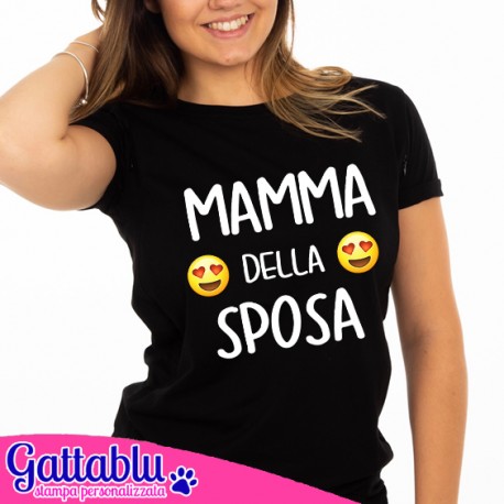 T-shirt donna Mamma della Sposa, emoji occhi a cuore! Idea regalo per la madre della futura sposa! Addio al Nubilato!