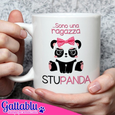 Tazza mug 11 oz Sono una ragazza STUPANDA! Panda divertente kawaii fashion!