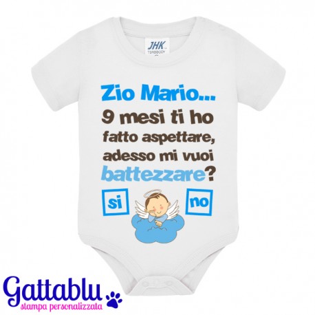 Body neonato, bimbo, 9 mesi ti ho fatto aspettare, adesso mi vuoi  battezzare? PERSONALIZZATO CON IL