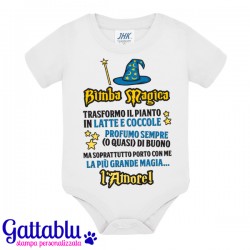 Body neonato, bimba, divertente Bimba Magica, trasformo tutto in amore! Dolcissima idea regalo!