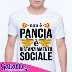 T-shirt uomo Non è Pancia è Distanziamento Sociale, Divertente, Metro e fette di Pizza!