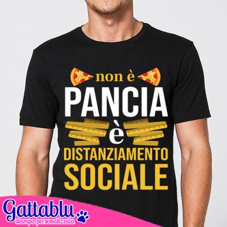 T-shirt uomo Non è Pancia è Distanziamento Sociale, Divertente, Metro e fette di Pizza! Nera!