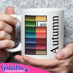  Tazza Mug 11oz I am Autumn, Autunno, stagione e palette di colori, idea regalo gadget per appassionata di analisi del colore!