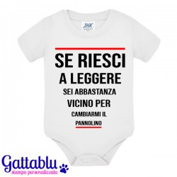 Body bodino neonato bimbo e bimba Se riesci a leggere sei abbastanza vicino per cambiarmi il pannolino!