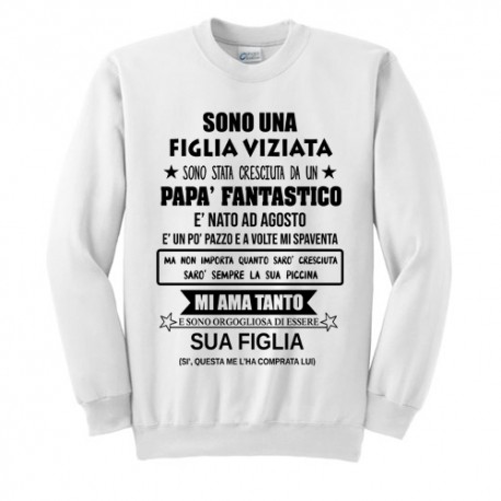 Felpa donna Sono una figlia viziata ho un papà fantastico, idea regalo divertente PERSONALIZZATA CON IL MESE, padre e figlia!