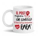 Tazza mug 11 oz Il posto migliore che conosco è tra le tue braccia papà! Festa del papà!