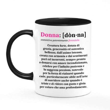 Tazza mug 11 oz color nera Definizione dizionario Donna, dedica romantica d'amore ed amicizia, idea regalo Festa della Donna!
