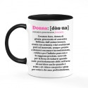 Tazza mug 11 oz color nera Definizione dizionario Donna, dedica romantica d'amore ed amicizia, idea regalo Festa della Donna!