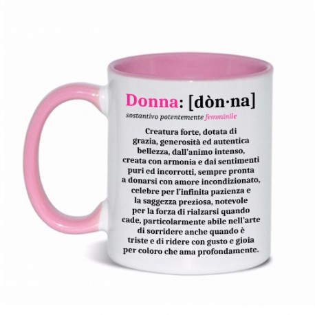 Tazza mug 11 oz color rosa Definizione dizionario Donna, dedica romantica d'amore ed amicizia, idea regalo Festa della Donna!