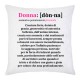 Federa per cuscino Definizione dizionario Donna, dedica romantica d'amore ed amicizia, idea regalo Festa della Donna!