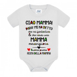 Body bodino neonato bimbo e bimba Ciao mamma, buona prima festa della mamma! Bianco!