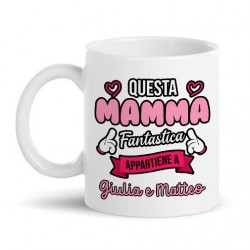 Tazza mug 11 oz Questa mamma fantastica appartiene a, personalizzata con nome o nomi!